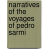 Narratives Of The Voyages Of Pedro Sarmi door Pedro Sarmiento de Gamboa