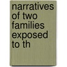 Narratives Of Two Families Exposed To Th by Major John Scott