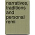 Narratives, Traditions And Personal Remi