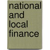 National And Local Finance by James Watson Grice
