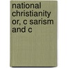 National Christianity Or, C Sarism And C by Heard