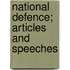 National Defence; Articles And Speeches