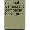National Democratic Campaign Book, Presi door Democratic National Committee (U.S.)