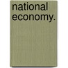 National Economy. door Henry Higgs