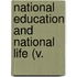 National Education And National Life (V.