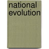 National Evolution by Joseph Anthony Starke
