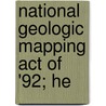 National Geologic Mapping Act Of '92; He by United States Congress Resources