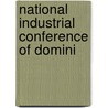 National Industrial Conference Of Domini by National Indust
