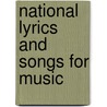 National Lyrics And Songs For Music door William Curry