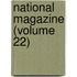 National Magazine (Volume 22)