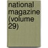 National Magazine (Volume 29)