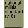 National Militia Standard (V. 8) by Pierce Darrow