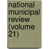 National Municipal Review (Volume 21)