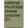 National Municipal Review (Volume 31) door National Municipal League