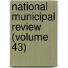 National Municipal Review (Volume 43) door National Municipal League