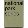 National Park Series door United States. Federal Administration