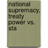 National Supremacy, Treaty Power Vs. Sta