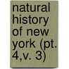 Natural History Of New York (Pt. 4,V. 3) door New York. Natural History Survey