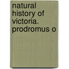 Natural History Of Victoria. Prodromus O by Frederick McCoy