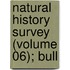 Natural History Survey (Volume 06); Bull