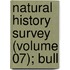 Natural History Survey (Volume 07); Bull