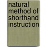 Natural Method Of Shorthand Instruction door Anna Taylor
