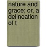 Nature And Grace; Or, A Delineation Of T door Maria Stevens