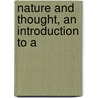 Nature And Thought, An Introduction To A by St George Mivart