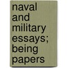 Naval And Military Essays; Being Papers door Sir Julian Stafford Corbett