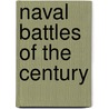 Naval Battles Of The Century door Francis John Higginson