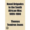 Naval Brigades In The South African War door Thomas Tendron Jeans