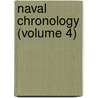Naval Chronology (Volume 4) door Isaac Schomberg