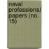 Naval Professional Papers (No. 15)