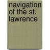 Navigation Of The St. Lawrence by United States. State