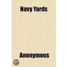 Navy Yards; Pamphlet Collection.]. door Books Group