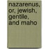 Nazarenus, Or, Jewish, Gentile, And Maho