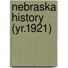 Nebraska History (Yr.1921) door Nebraska State Society