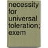 Necessity For Universal Toleration; Exem