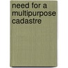 Need For A Multipurpose Cadastre door Assembly Of Mathematical and Cadastre