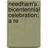 Needham's Bicentennial Celebration; A Re by Cust Ro Needham