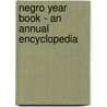 Negro Year Book - An Annual Encyclopedia door Jessie Parkhurst Guzman