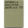 Nehalem; A Story Of The Pacific A.D. 170 door Thomas H. Rogers