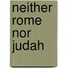 Neither Rome Nor Judah door Erniest Hoven