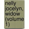 Nelly Jocelyn, Widow (Volume 1) door Jean Middlemass