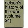 Nelson's History Of The War (Volume 24) door John Buchan
