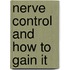Nerve Control And How To Gain It