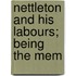 Nettleton And His Labours; Being The Mem