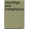 Neurology And Metaphysics by Charles McCormick