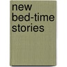 New Bed-Time Stories door Louise Chandler Moulton