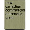 New Canadian Commercial Arithmetic; Used by Clarke Moses